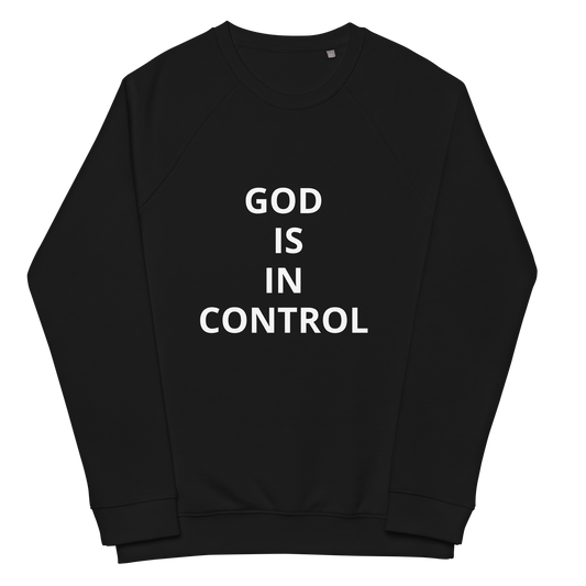 God is in control- Organic Sweatshirt