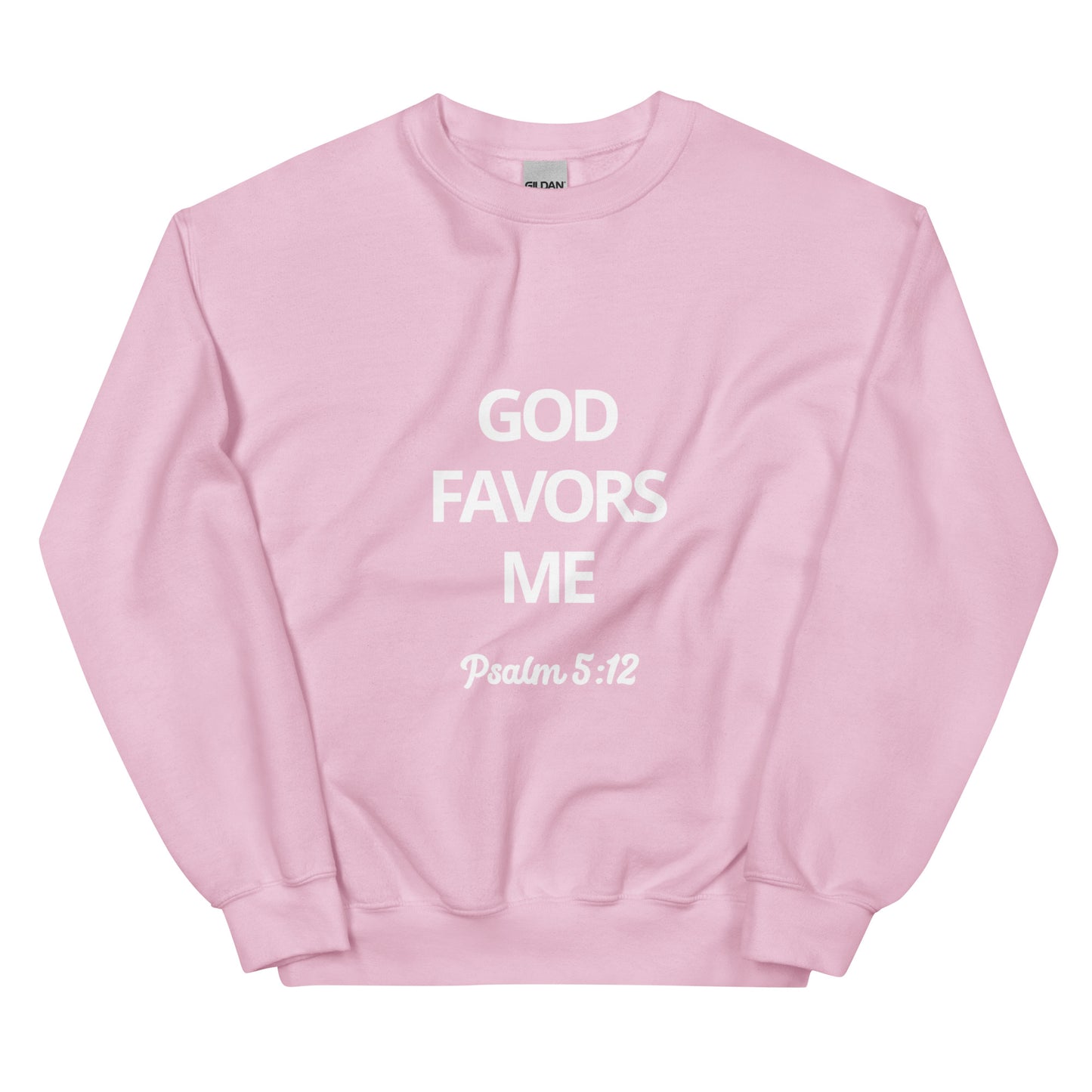 GOD FAVORS ME SWEATSHIRT