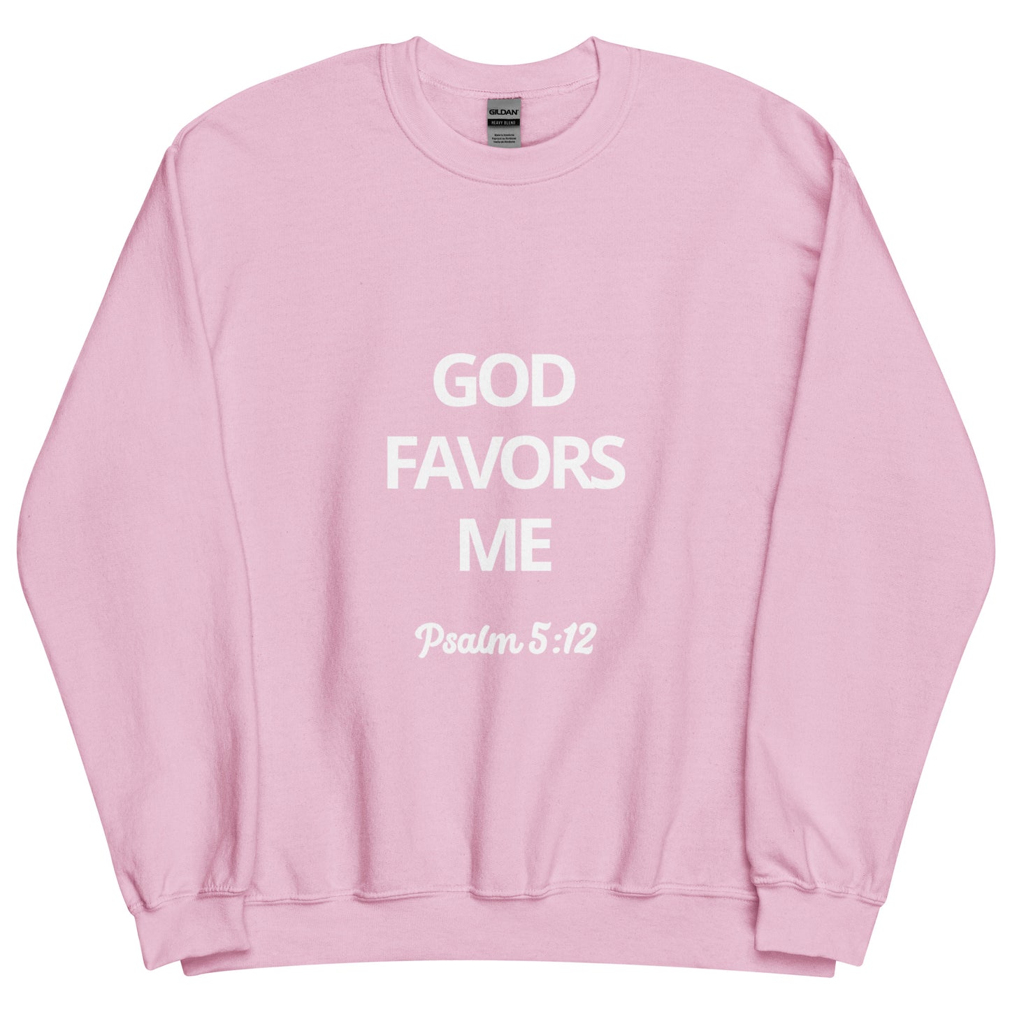 GOD FAVORS ME SWEATSHIRT