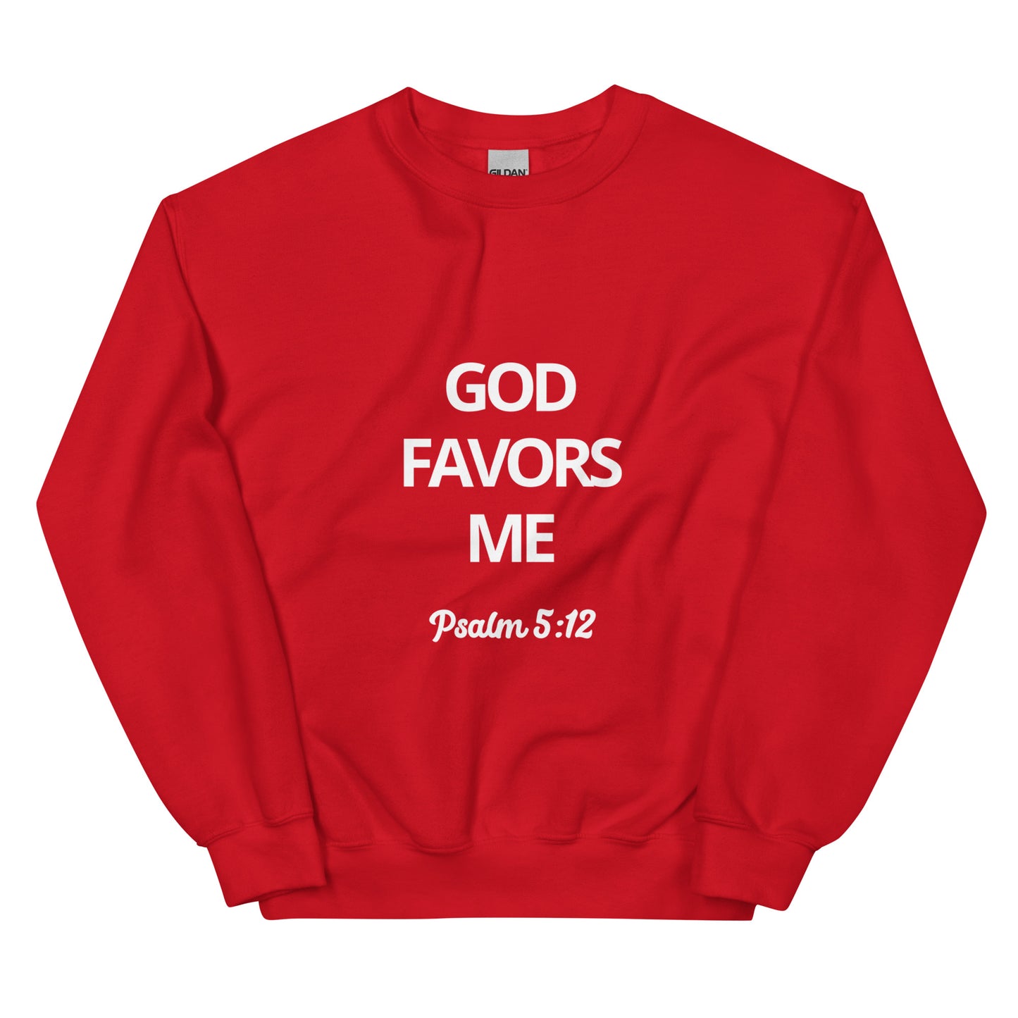 GOD FAVORS ME SWEATSHIRT