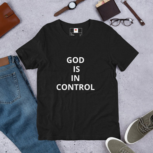 God is in control- T-Shirt